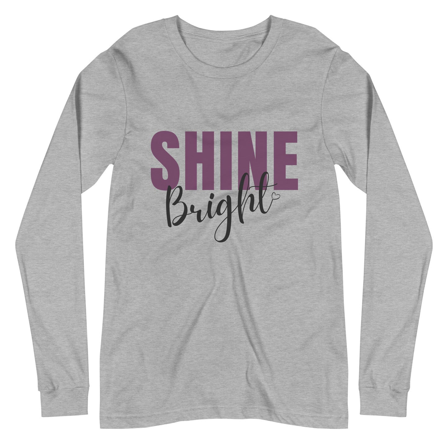 Shine Bright Unisex Long Sleeve Tee