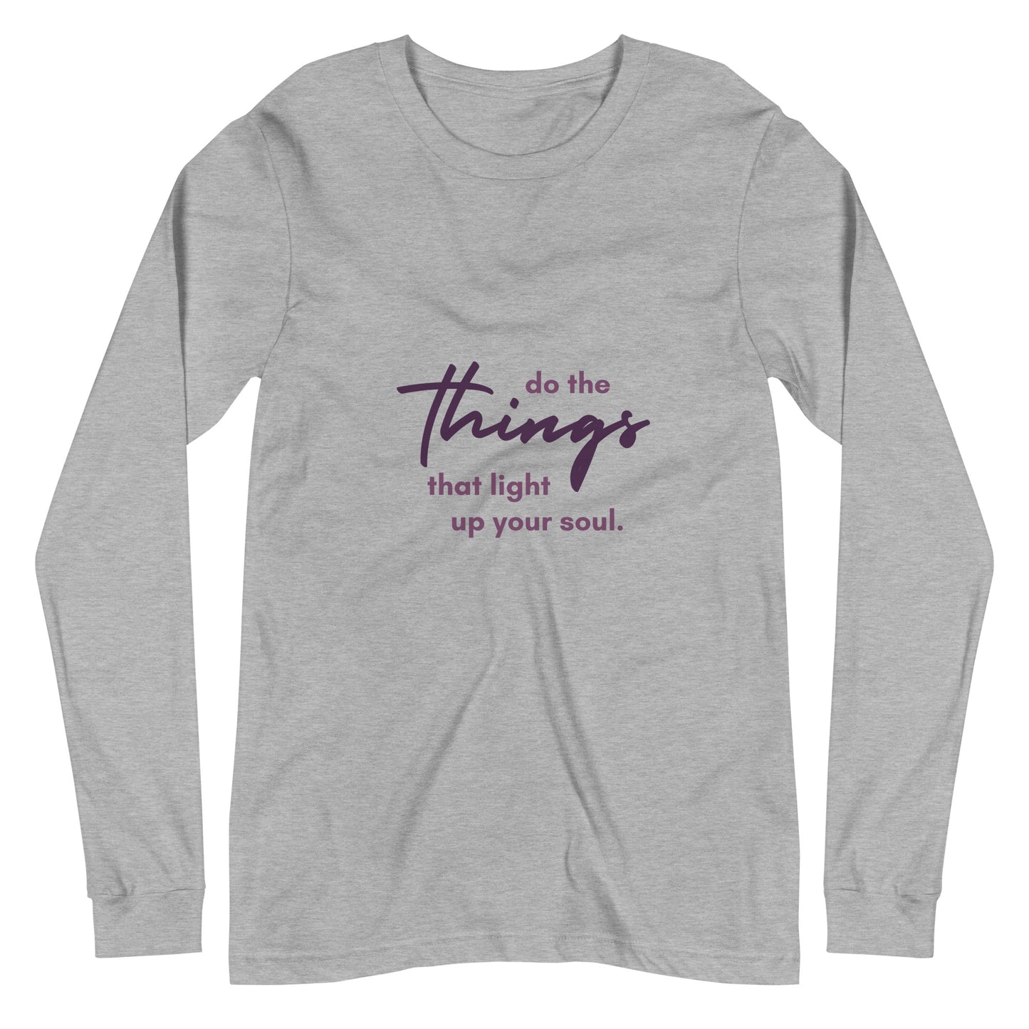 Do The Things Unisex Long Sleeve Tee