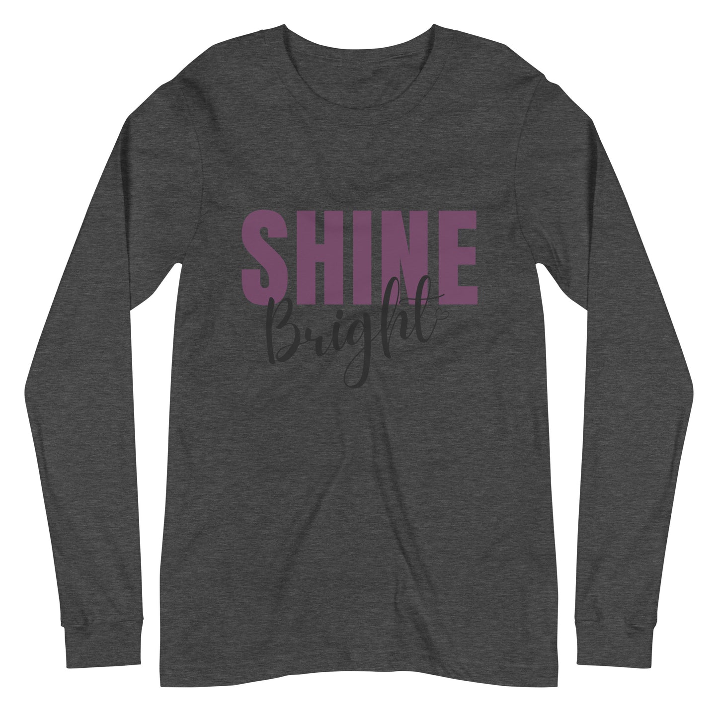 Shine Bright Unisex Long Sleeve Tee