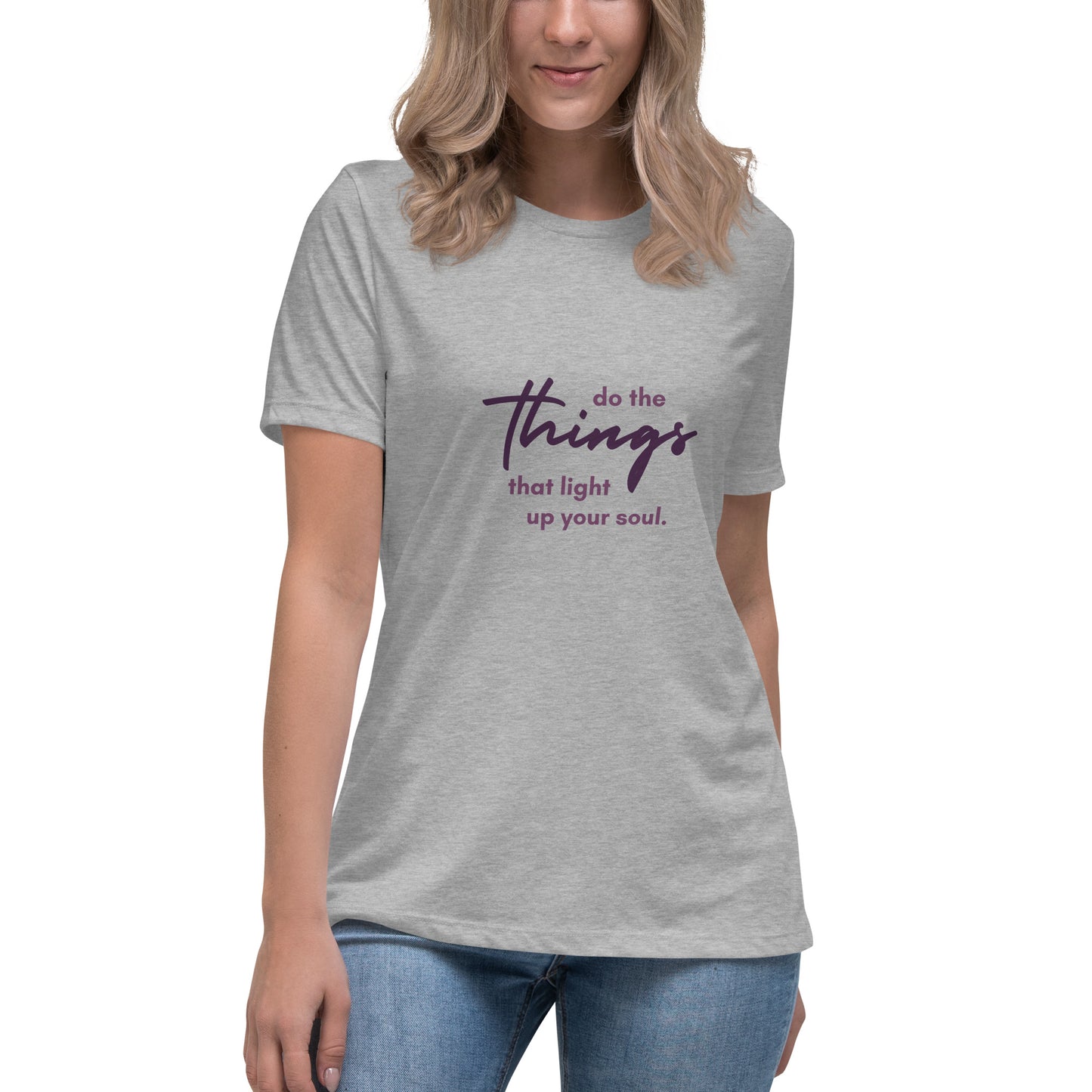 Do The Things Women's Relaxed T-Shirt
