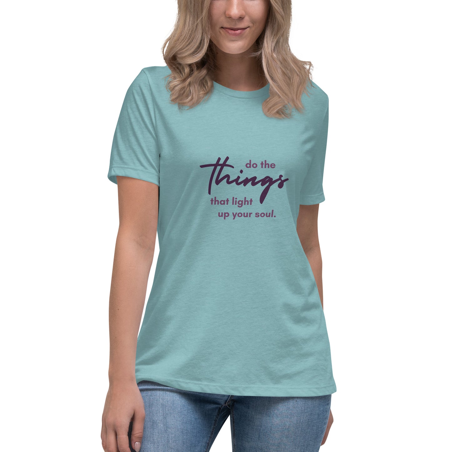 Do The Things Women's Relaxed T-Shirt