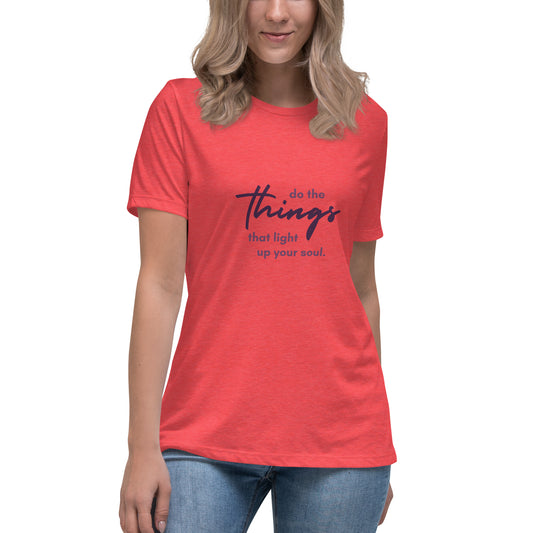 Do The Things Women's Relaxed T-Shirt