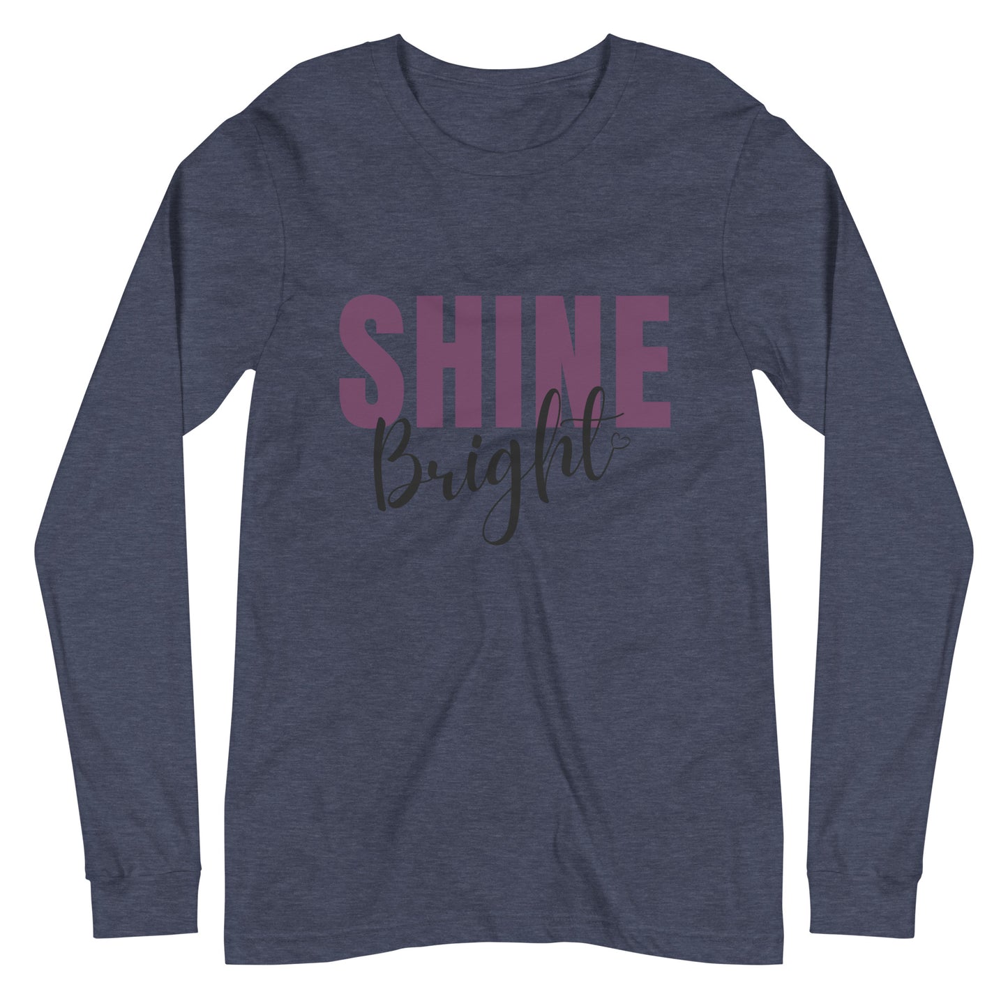 Shine Bright Unisex Long Sleeve Tee