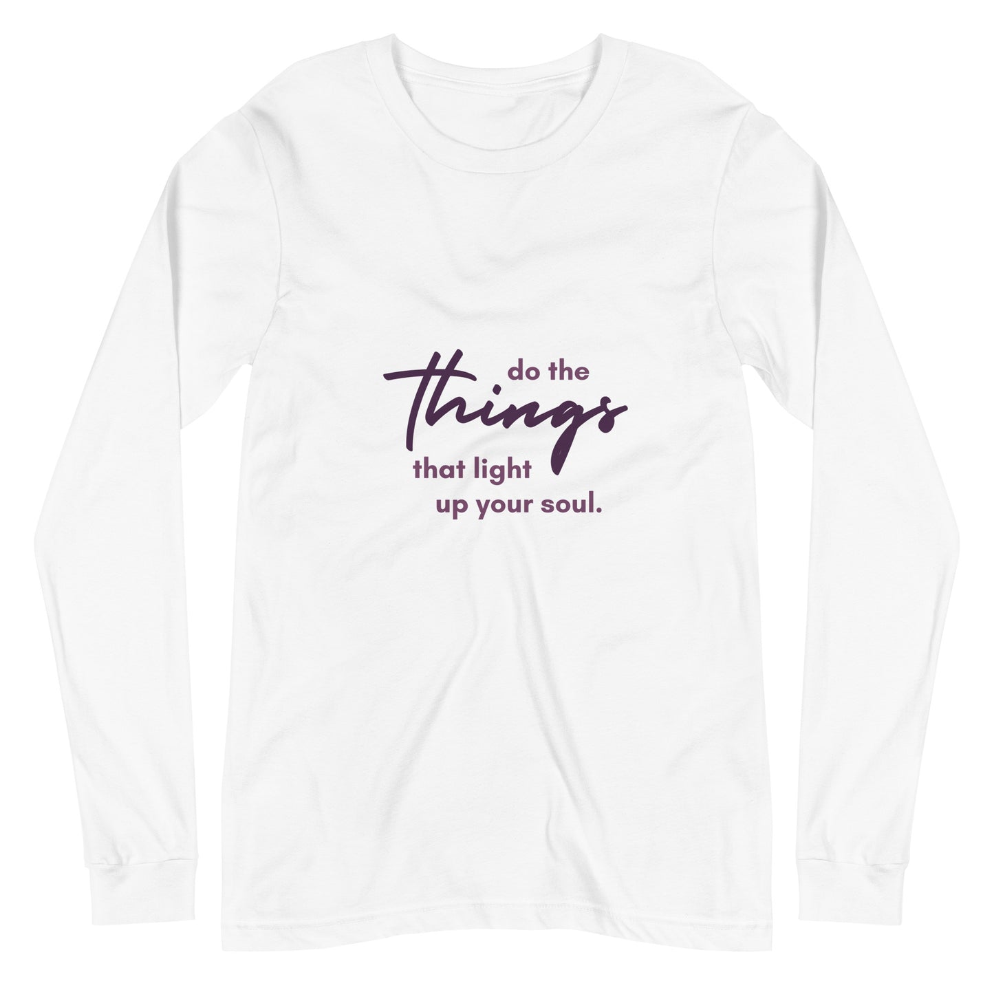 Do The Things Unisex Long Sleeve Tee