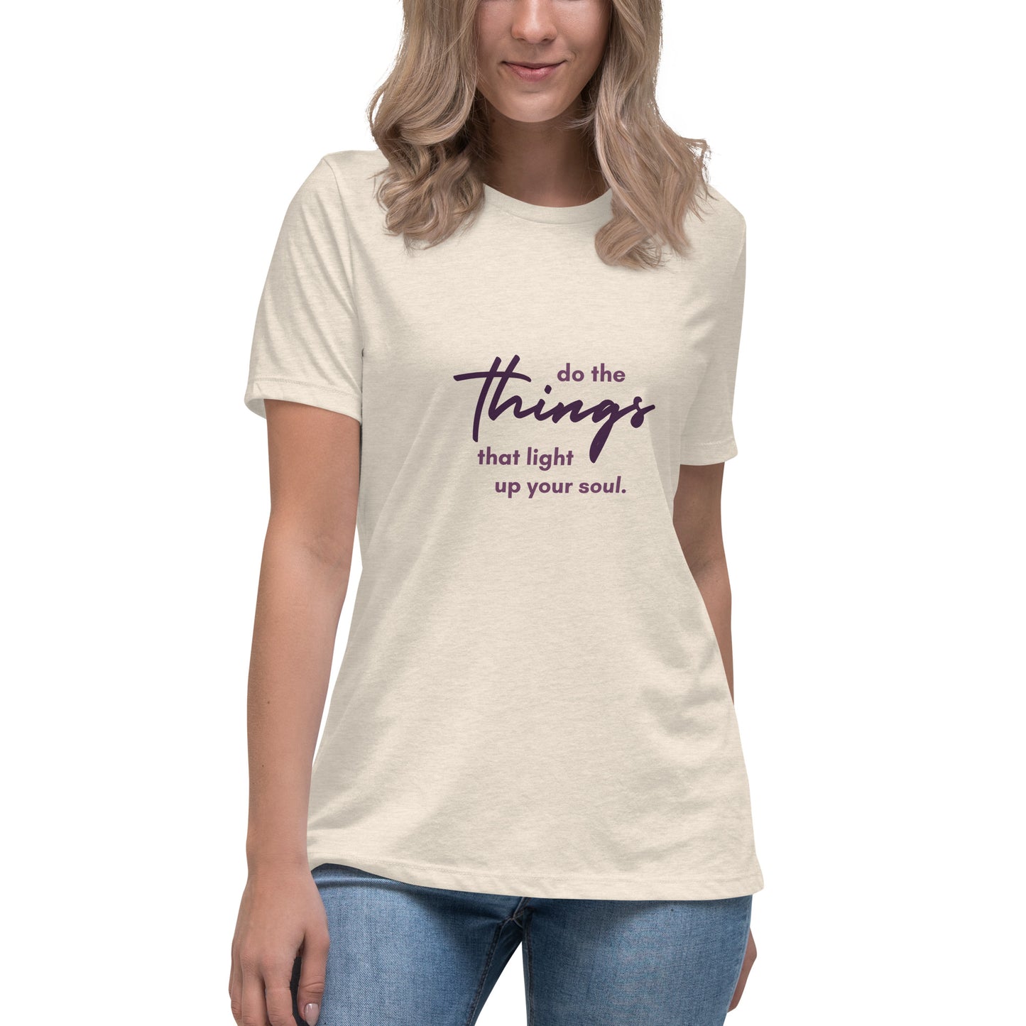 Do The Things Women's Relaxed T-Shirt