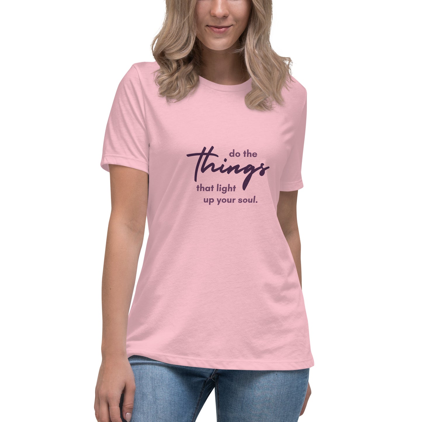 Do The Things Women's Relaxed T-Shirt